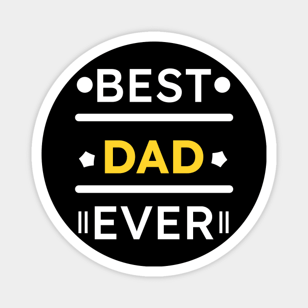 Best dad ever Magnet by Shahba